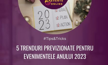 Tips&Tricks: 5 trenduri previzionate pentru evenimentele anului 2023